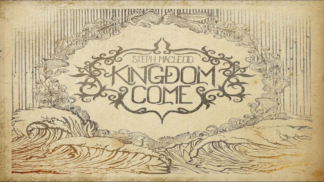 KINGDOM COME - LIVE ALBUM STREAM - STEPH MACLEOD - YouTube