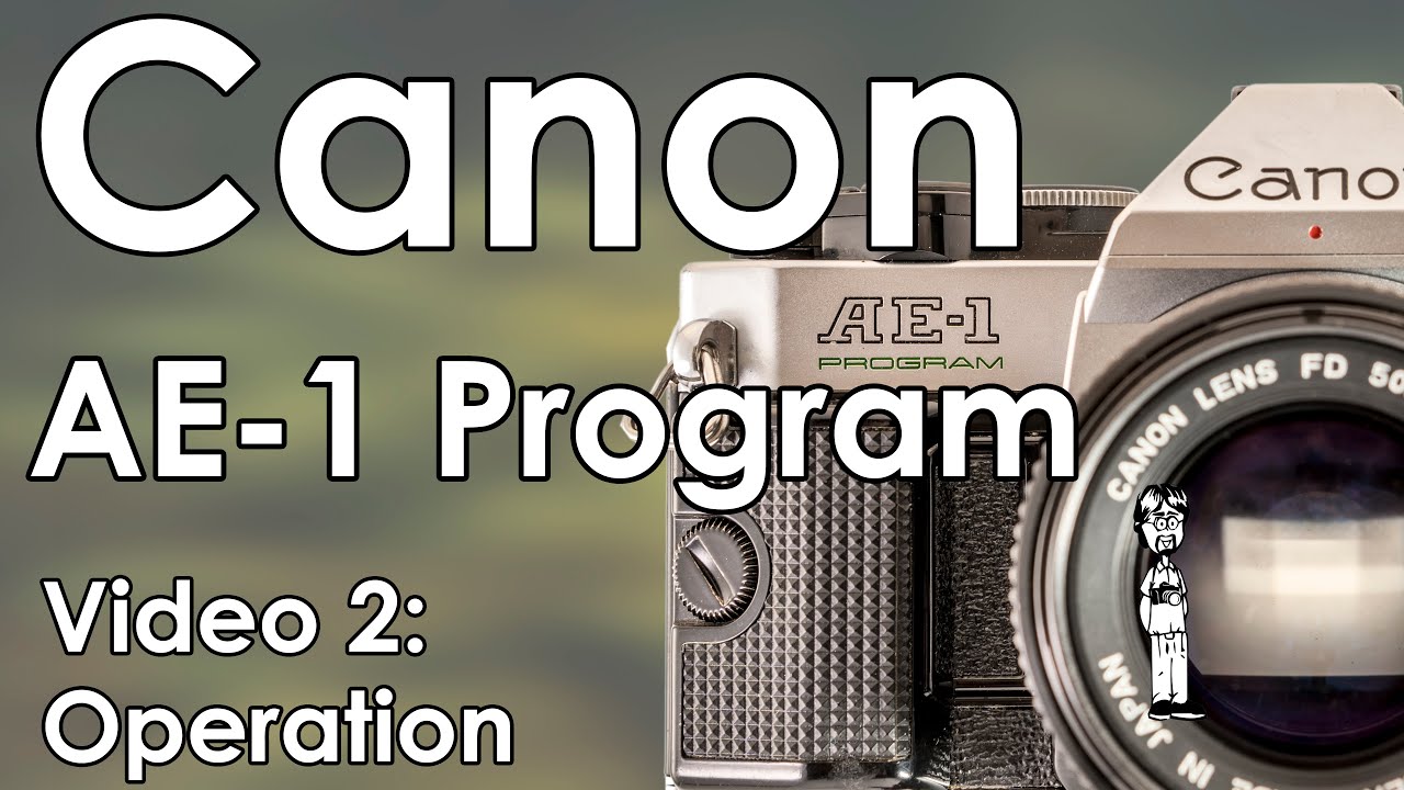 Canon AE-1 Program Video 2: Batteries, Lenses, Load Film, Double