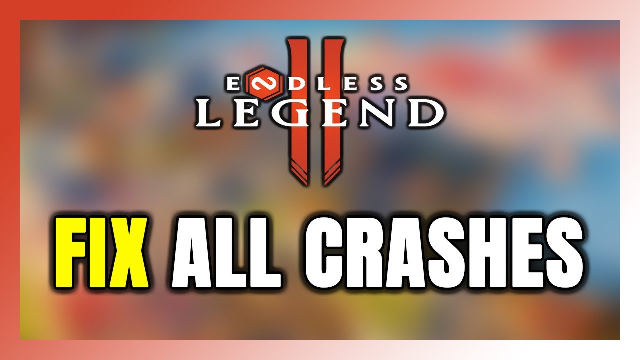 How to FIX ENDLESS Legend 2 Crashing, Freezing, Not Launching