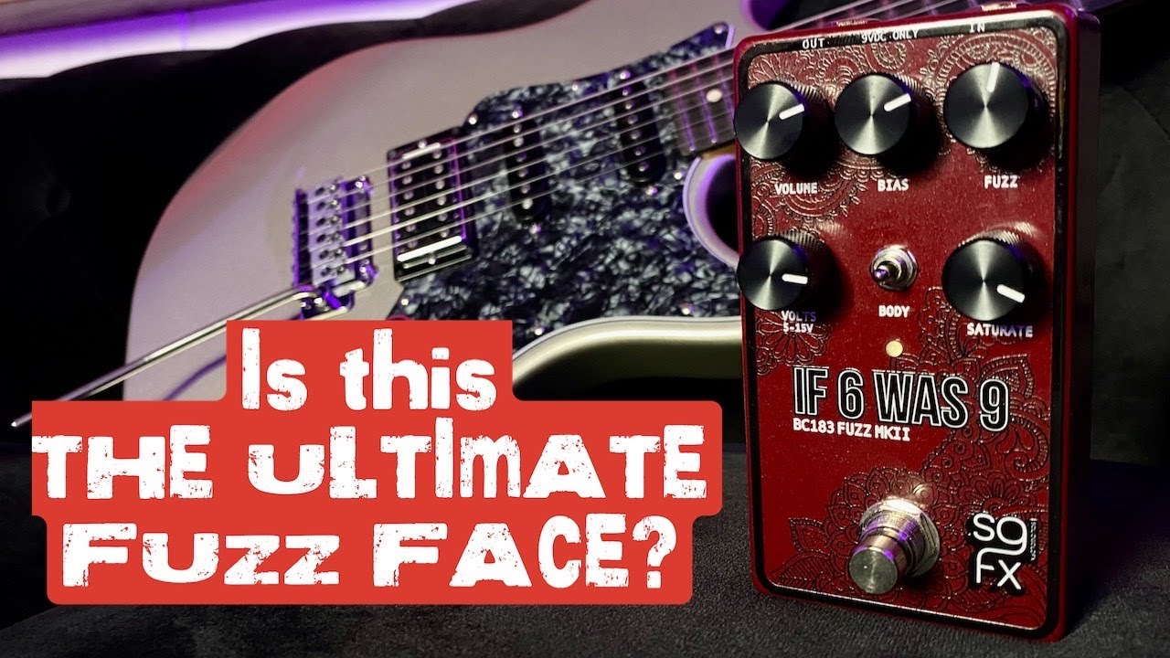 THE ULTIMATE FUZZ FACE? Solid Gold FX IF 6 WAS 9 MK II - YouTube