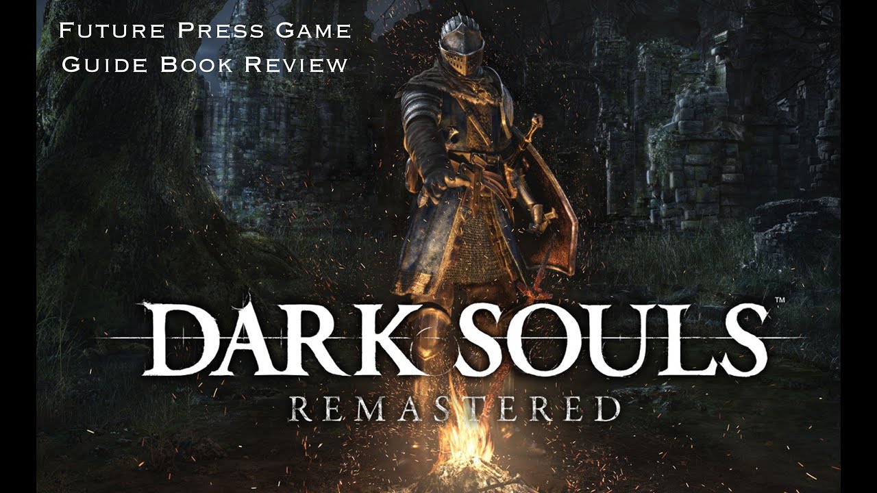 Dark Souls Remastered Future Press Game Guide Book Review - YouTube