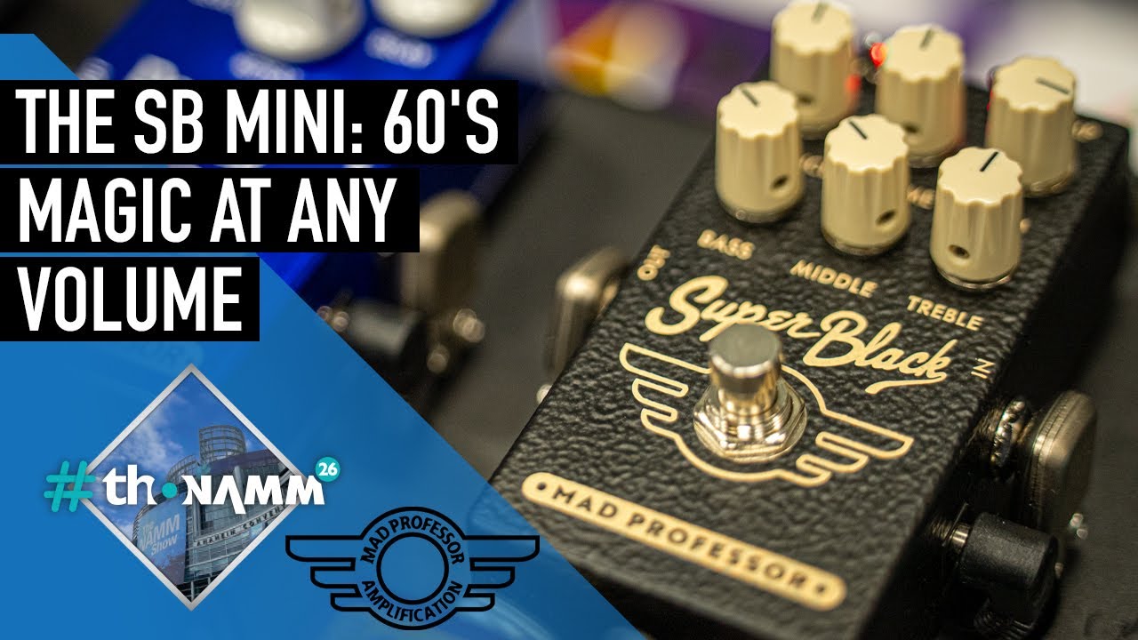 Mad Professor | Super Black Mini | First sight | #thoNAMM26 - YouTube