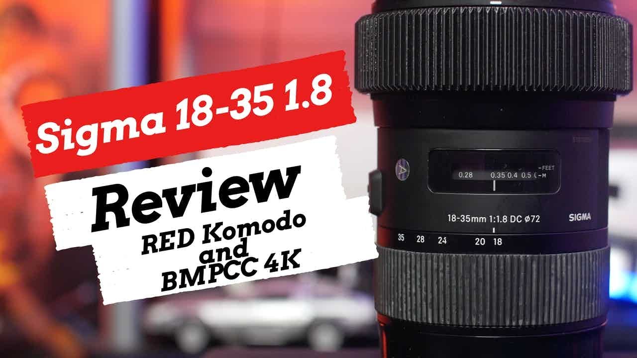 Sigma ART 18-35 1.8 EF review | Why filmmakers use this lens | RED
