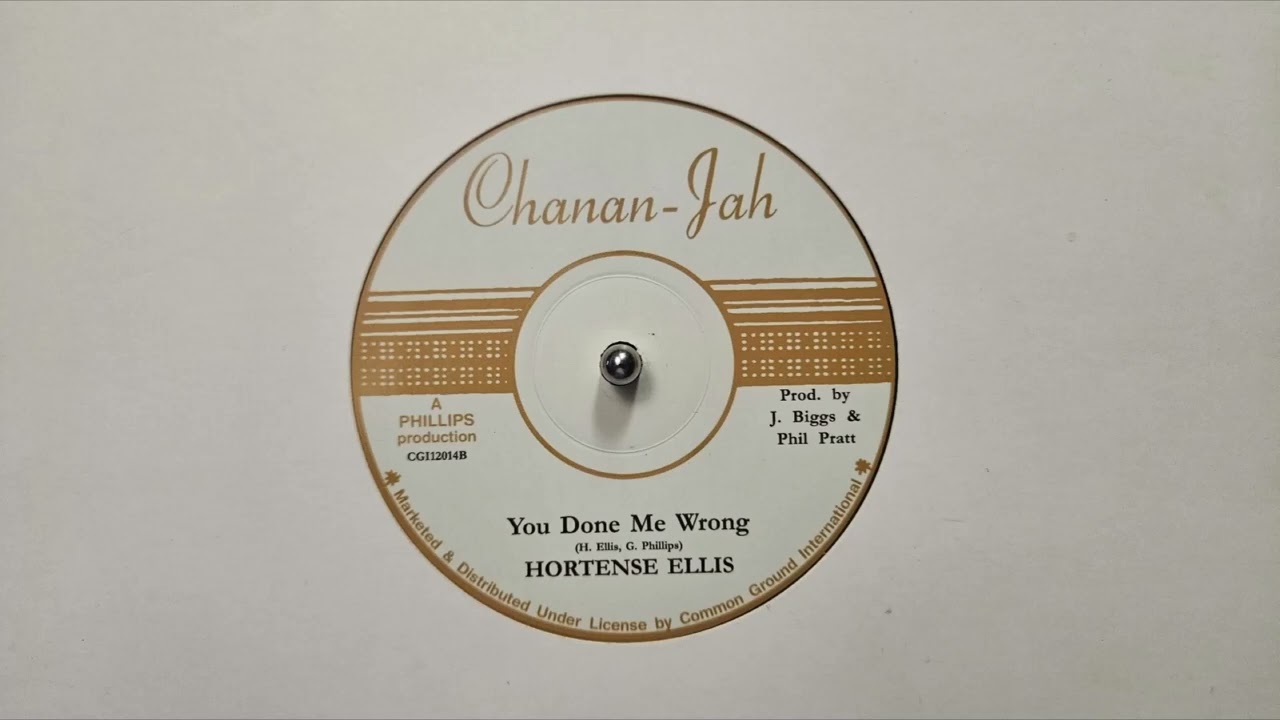 You Done Me Wrong – Hortense Ellis – Chanan Jah – CGI12014B - YouTube