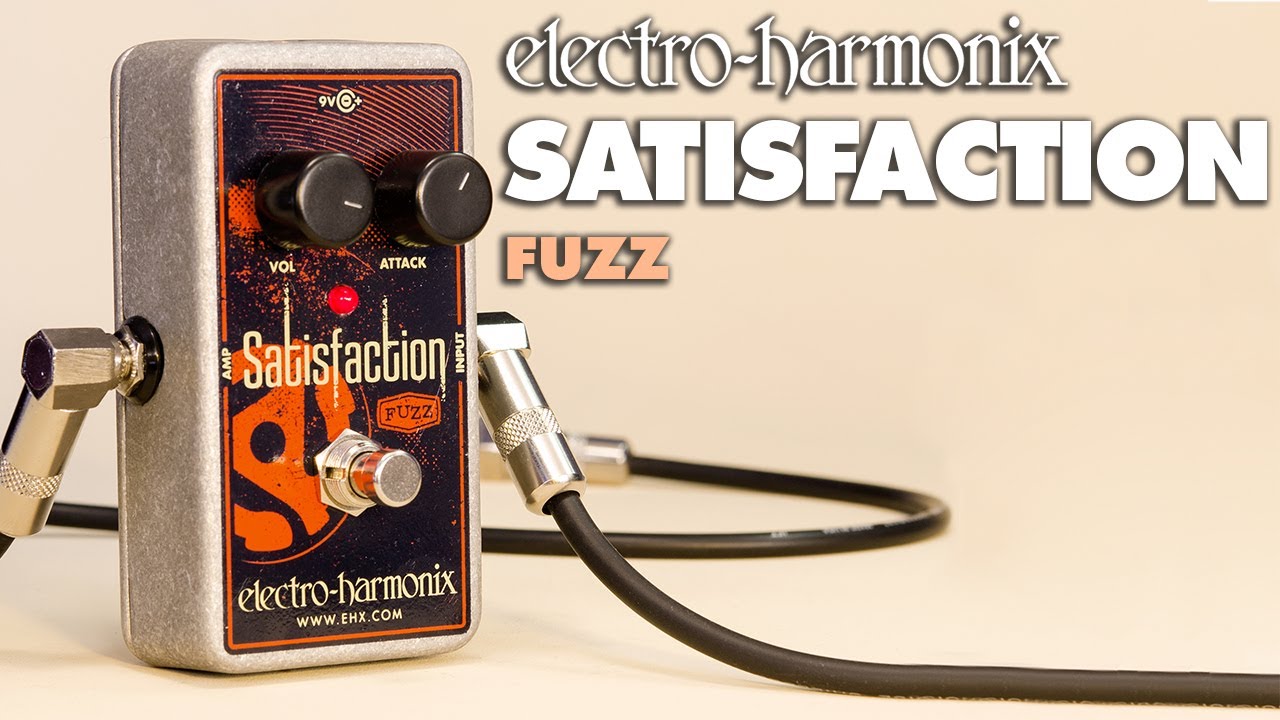 Satisfaction | DISCONTINUED 20025 | Fuzz - Electro-Harmonix