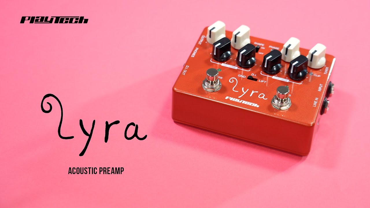 Lyra Acoustic Preamp Acoustic Guitar Preamp / PLAYTECH - YouTube