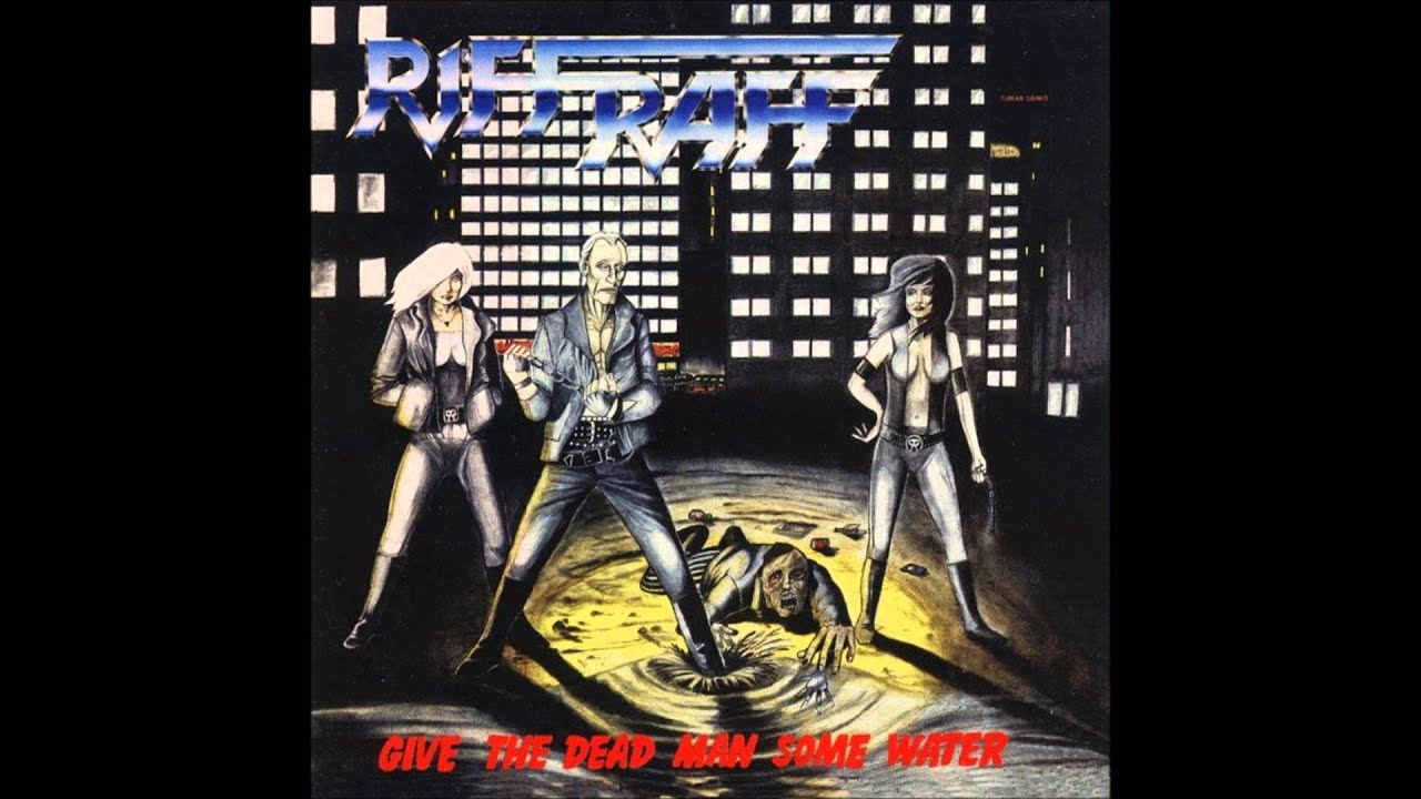 Give The Dead Man Some Water - RIFF RAFF - YouTube