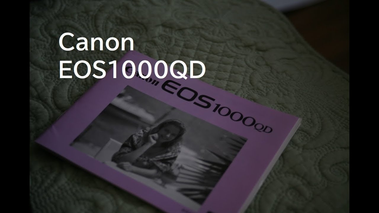 Canon EOS1000QD - YouTube