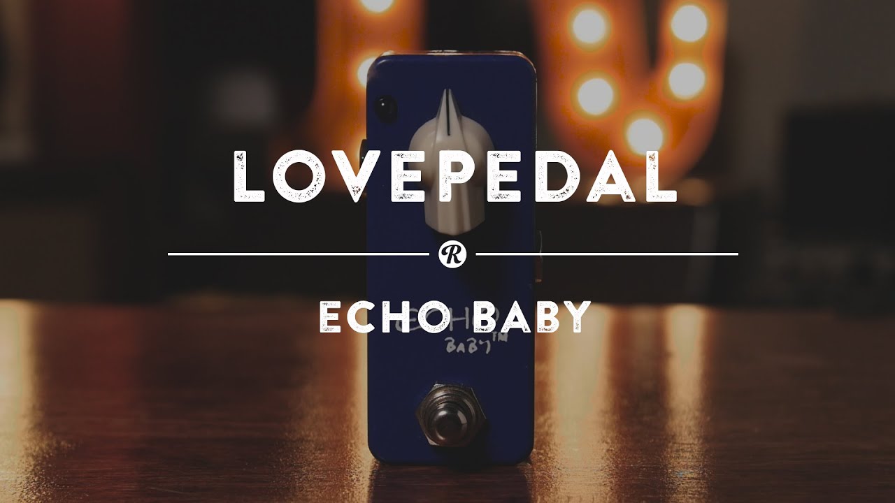 Lovepedal Echo Baby | Reverb Demo Video - YouTube