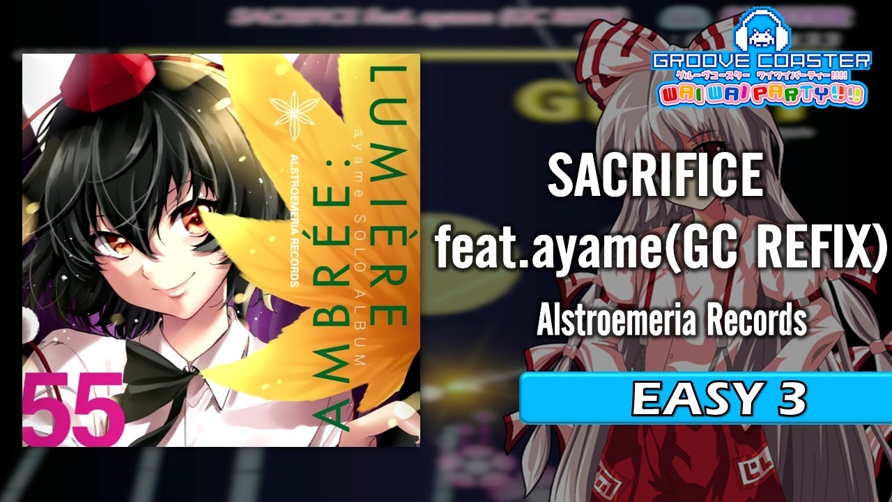 東方アレンジ曲 No.1〕SACRIFICE feat.ayame(GC REFIX)（EASY3