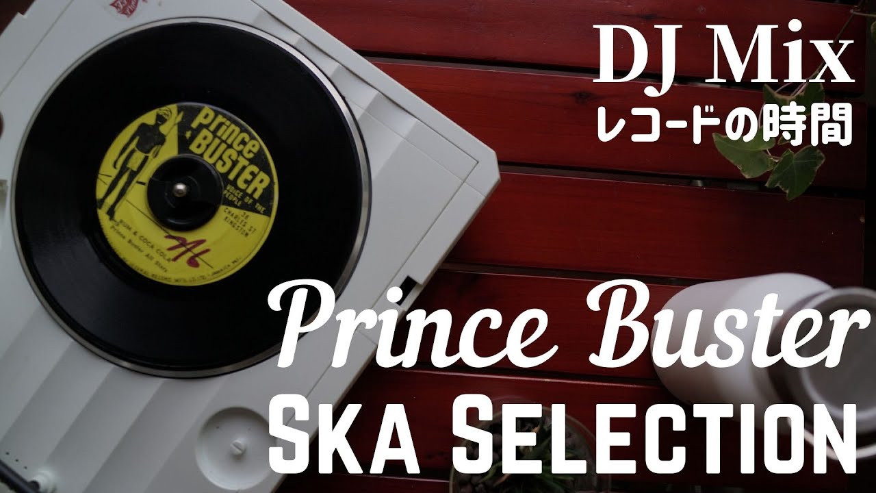 DJ Mix) Vinyl Selection - Prince Buster Ska special - #006