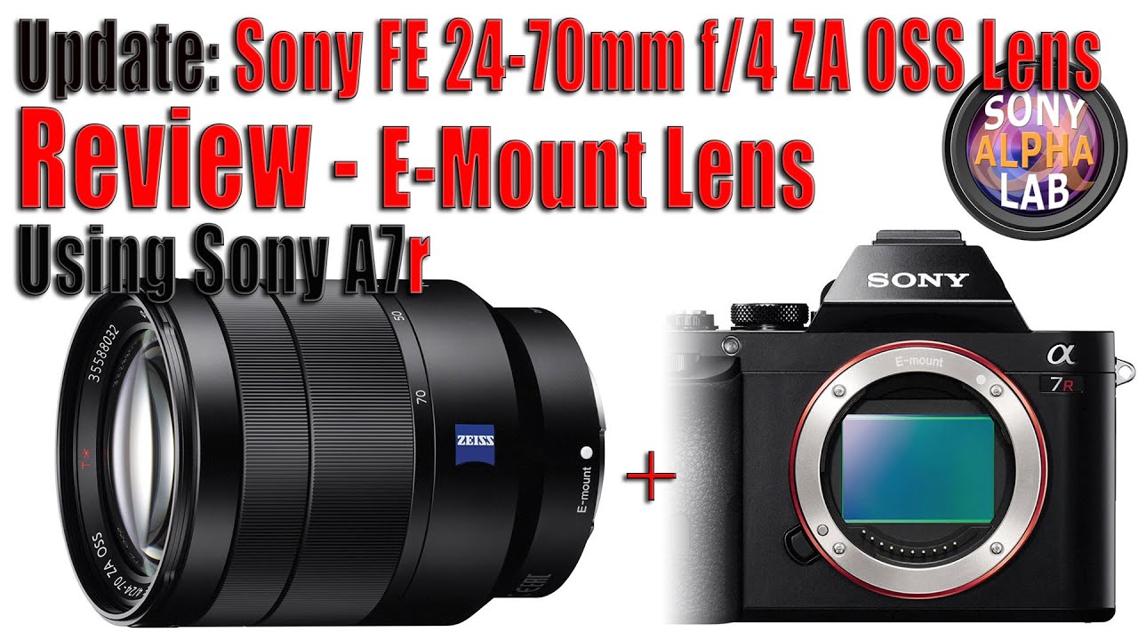Update: Sony FE 24-70mm f/4 ZA OSS Lens Review - YouTube