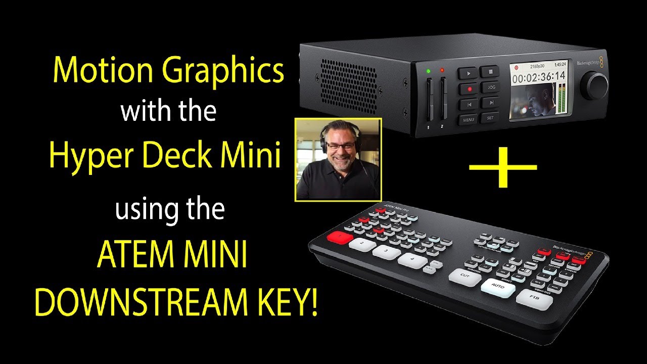 Motion Graphics using the Hyperdeck with ATEM MINI Downstream Key