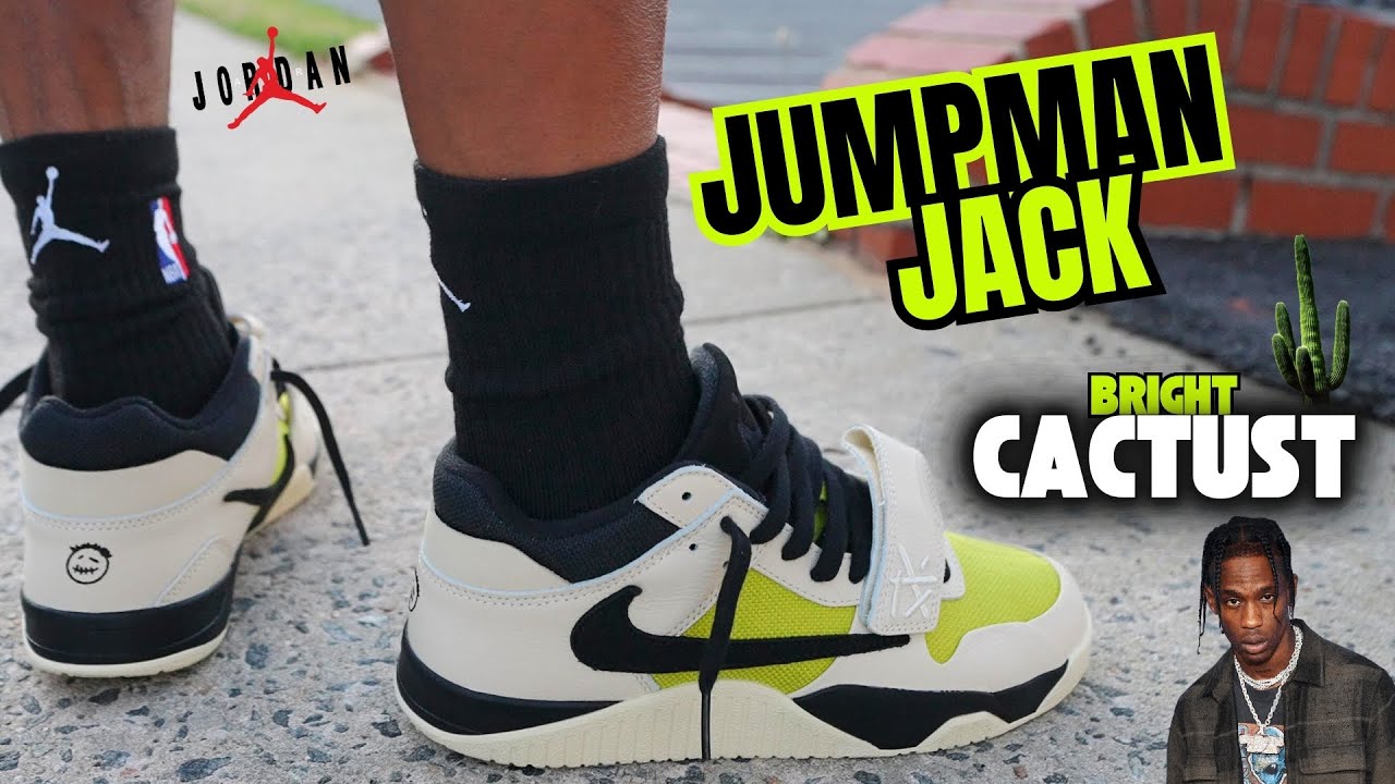 IS THIS THE BEST PAIR TRAVIS SCOTT JUMPMAN JACK BRIGHT CACTUS