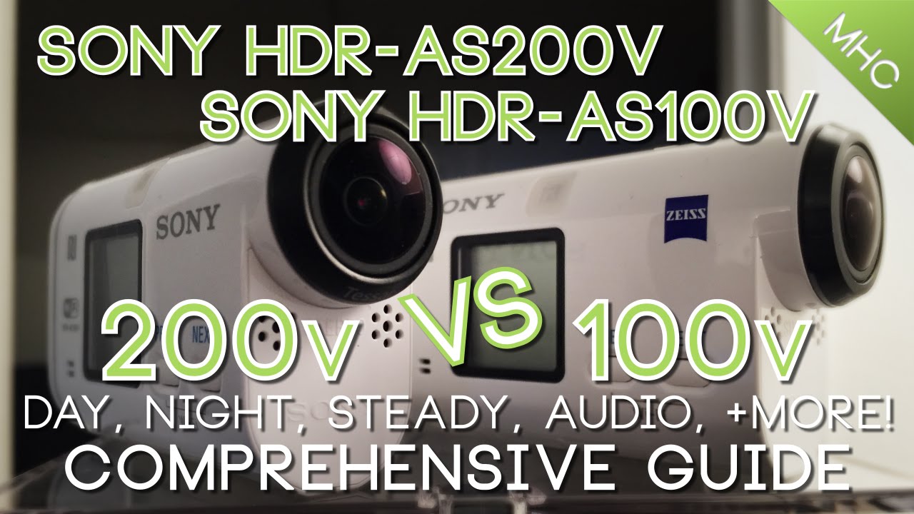 ULTIMATE Sony HDR-AS200V vs AS100V - YouTube