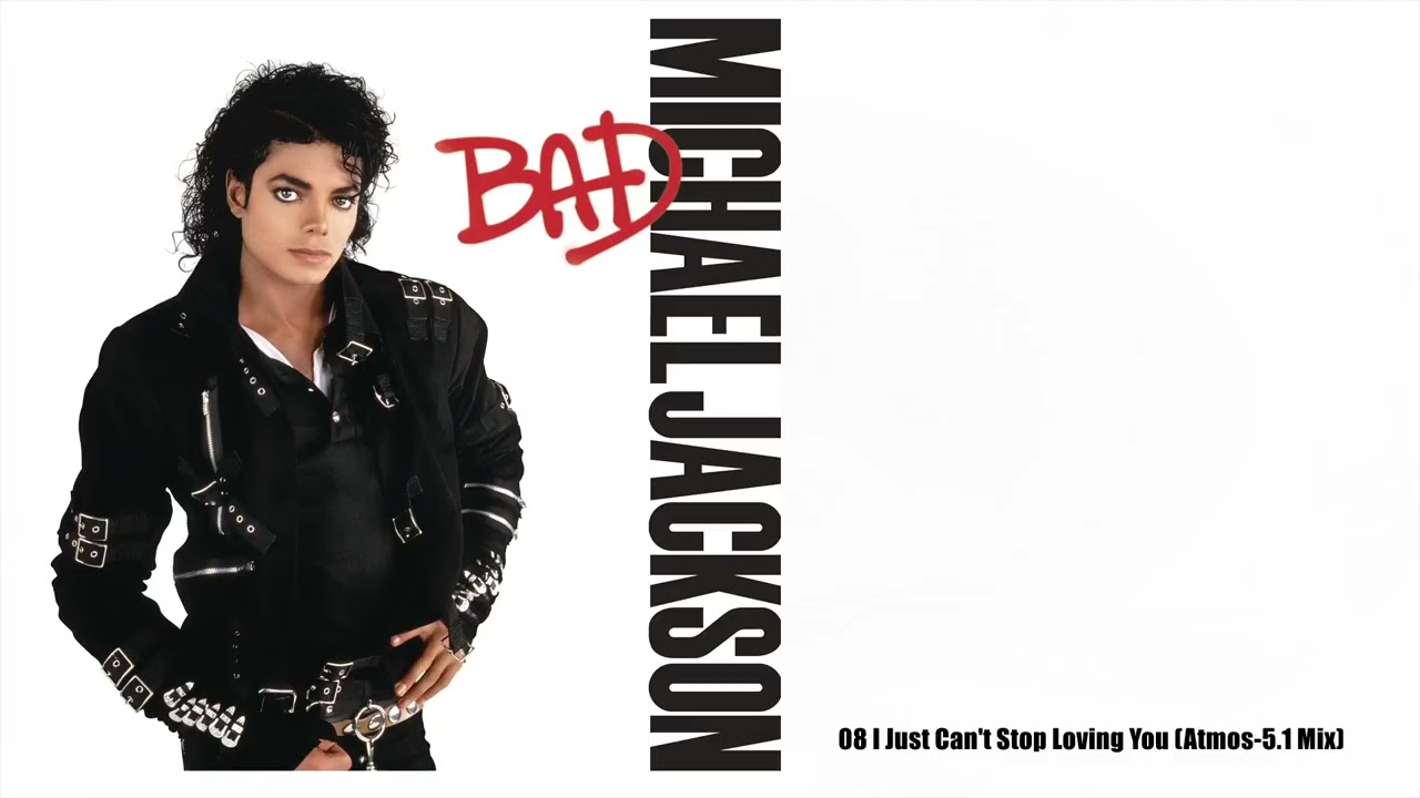 Michael Jackson - 08 I Just Can't Stop Loving You (Atmos-5.1 Mix