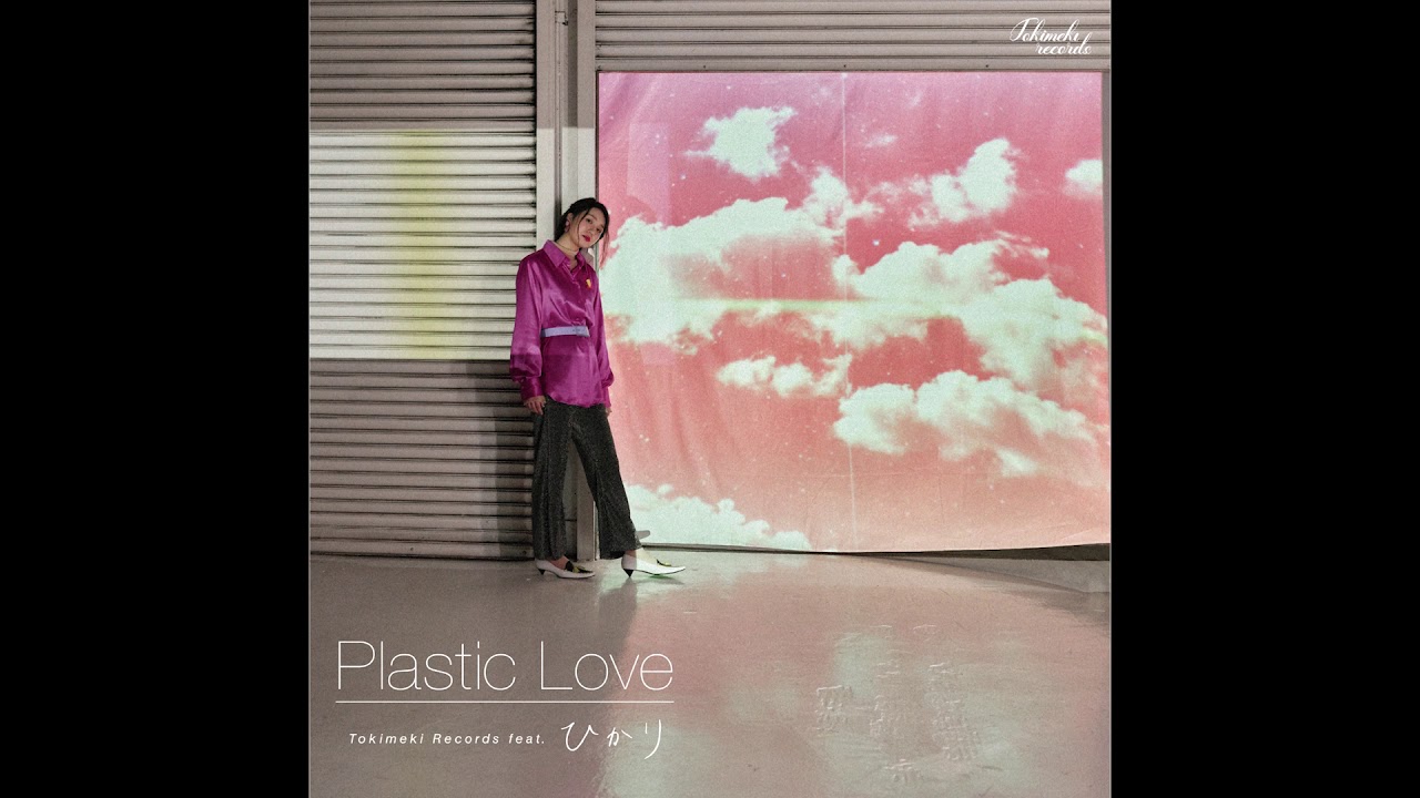 Plastic Love