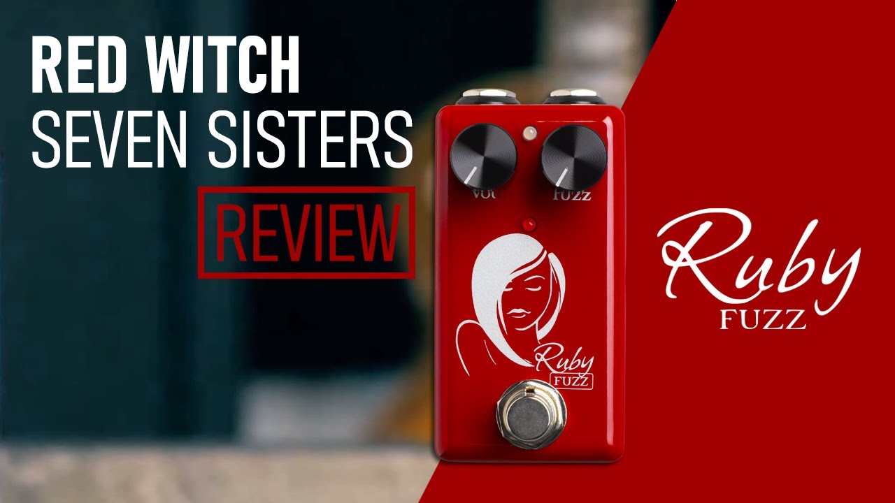 Ruby Fuzz - Red Witch Seven Sisters Pedal Review - YouTube