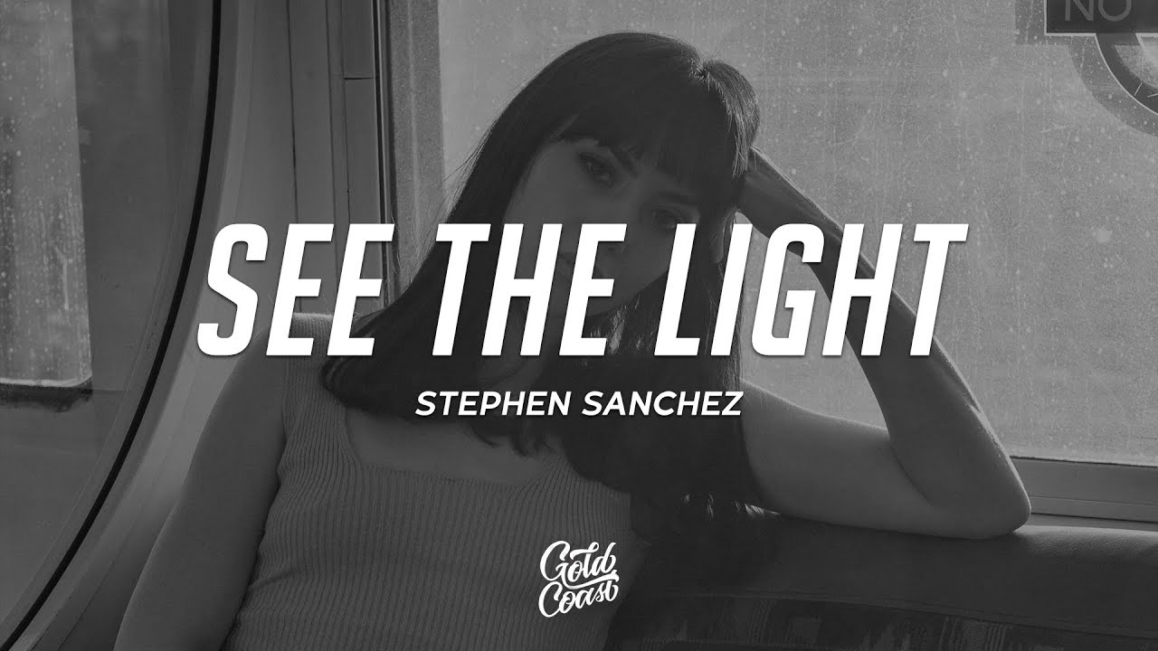 Stephen Sanchez - See The Light (Lyrics) - YouTube