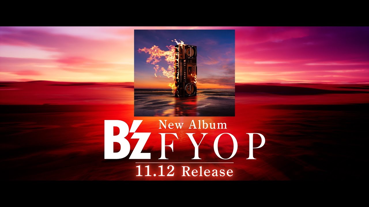 B'z / NEW ALBUM「FYOP」Teaser - YouTube