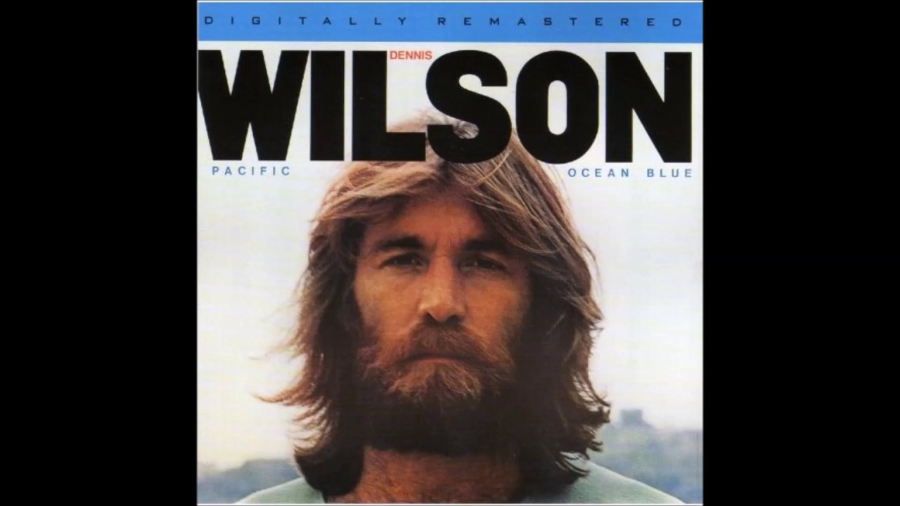 Dennis Wilson - Pacific Ocean Blue (1977) Full Album - YouTube