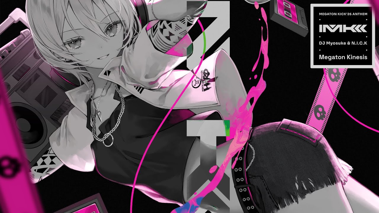DJ Myosuke & N.I.C.K - Megaton Kinesis (MEGATON KICK '26 ANTHEM
