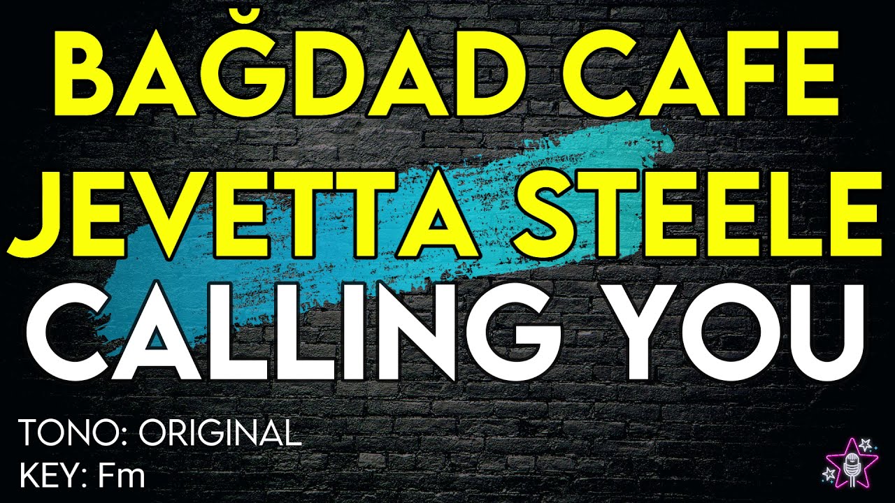 Bagdad Cafe (Jevetta Steele) - Calling You - Karaoke Instrumental