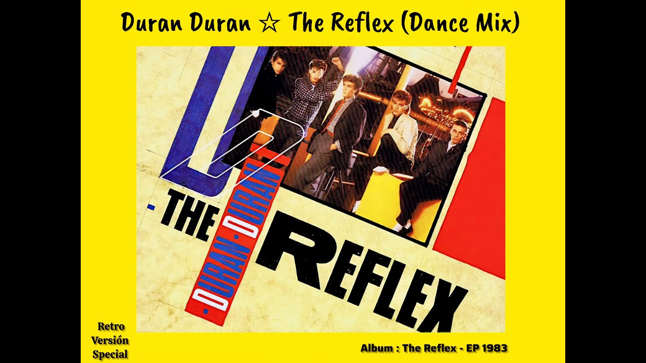 The Reflex (12'' Dance Mix) Duran Duran - YouTube
