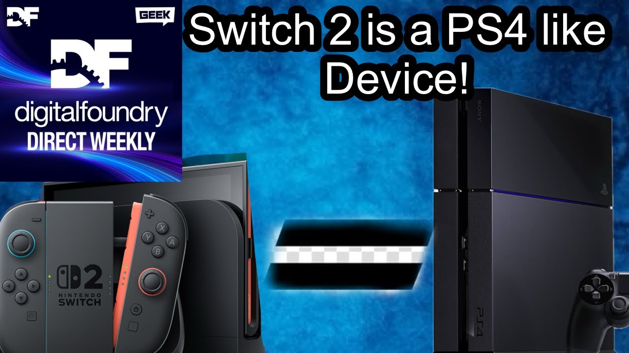 Nintendo Switch 2 is a PS4 like device from Digital Foundry! - YouTube