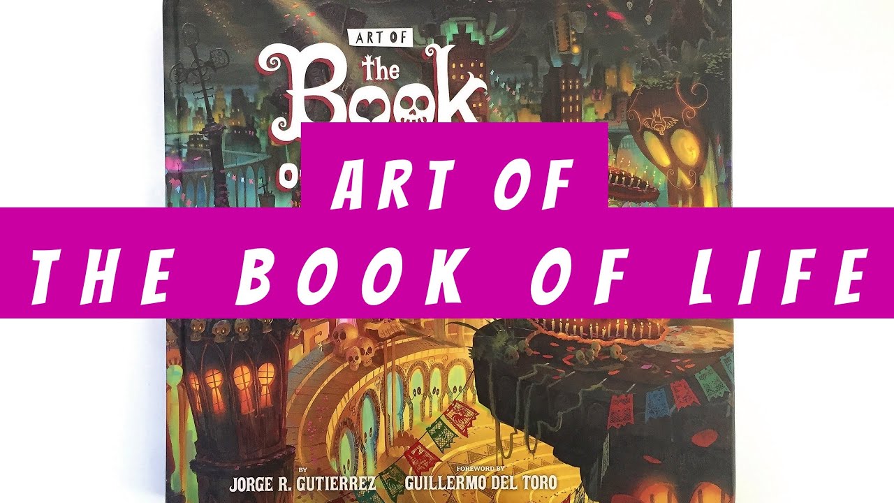 Art of The Book of Life (flip through) Artbook - YouTube