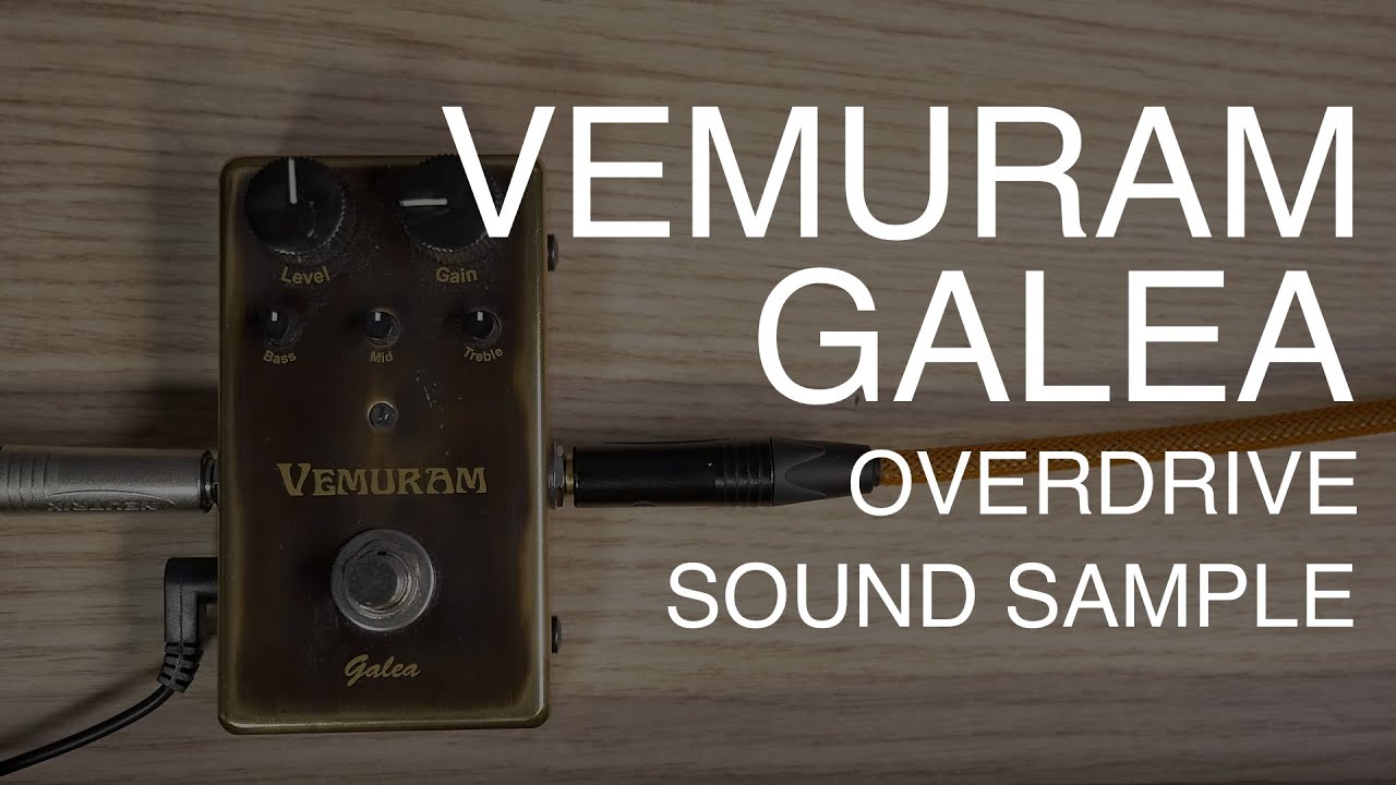 vemuram galea overdrive sound sample (no talking) - YouTube