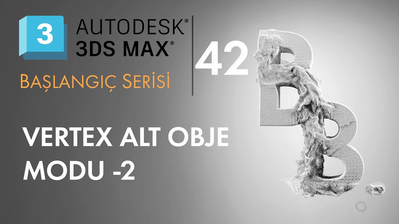 3ds Max Dersleri #42 I Editable Poly - Vertex Alt Obje Modu -2