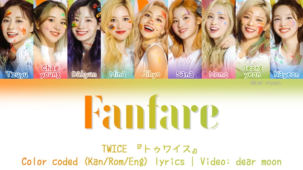 TWICE『トゥワイス』- Fanfare (Color coded Kan/Rom/Eng lyrics