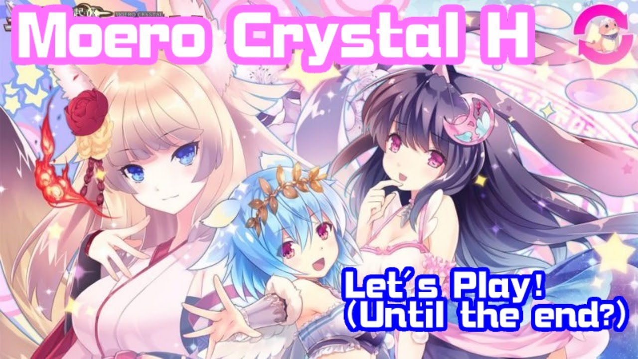 nsfw] Let's Play Moero Crystal H (JP) part #1- 2019-09-05 限界凸起