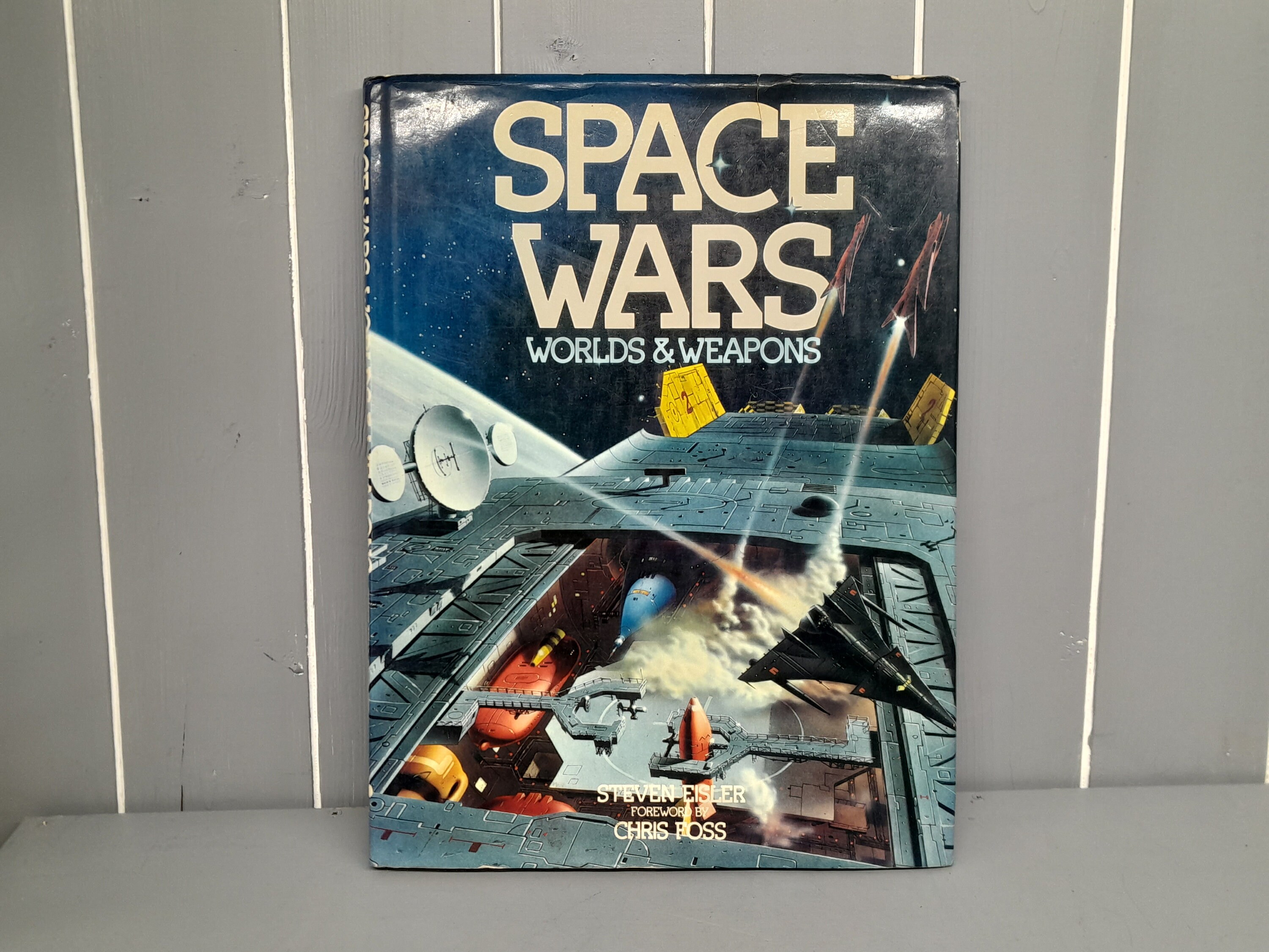 Space Wars Worlds and Weapons, by Steven Eisler, Forward by Chris