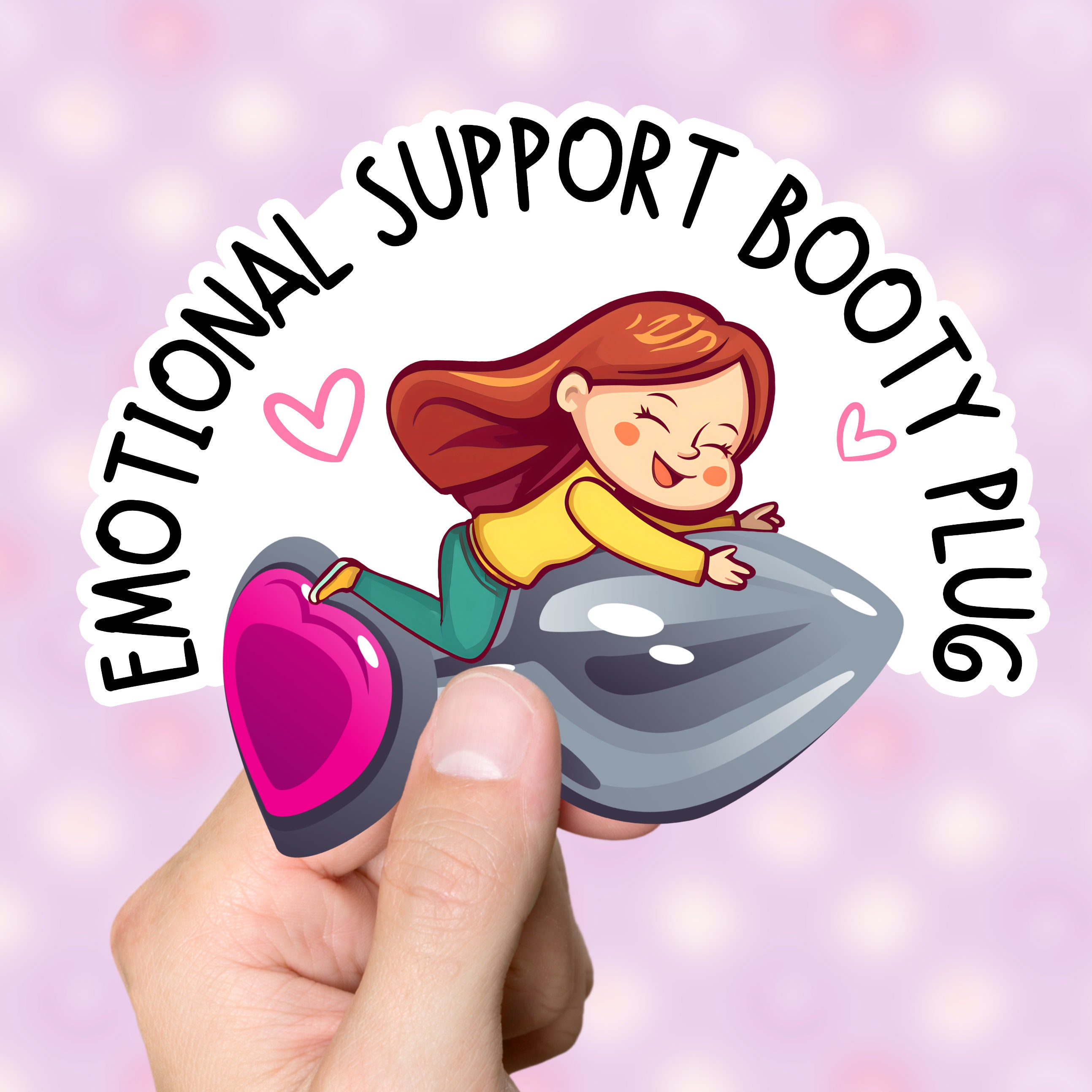 Emotional Support Booty Plug Sticker Self Care Butt Plug Gift for