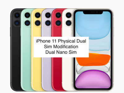Apple iPhone 11 Physical Dual Sim Modification A2111 A2223 Two