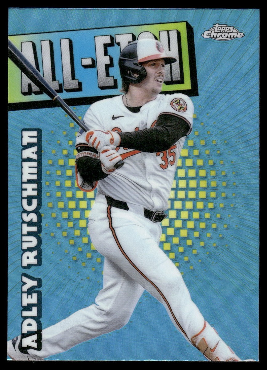 2025 Topps Chrome ADLEY RUTSCHMAN ALL-ETCH #CAE-6 BALTIMORE