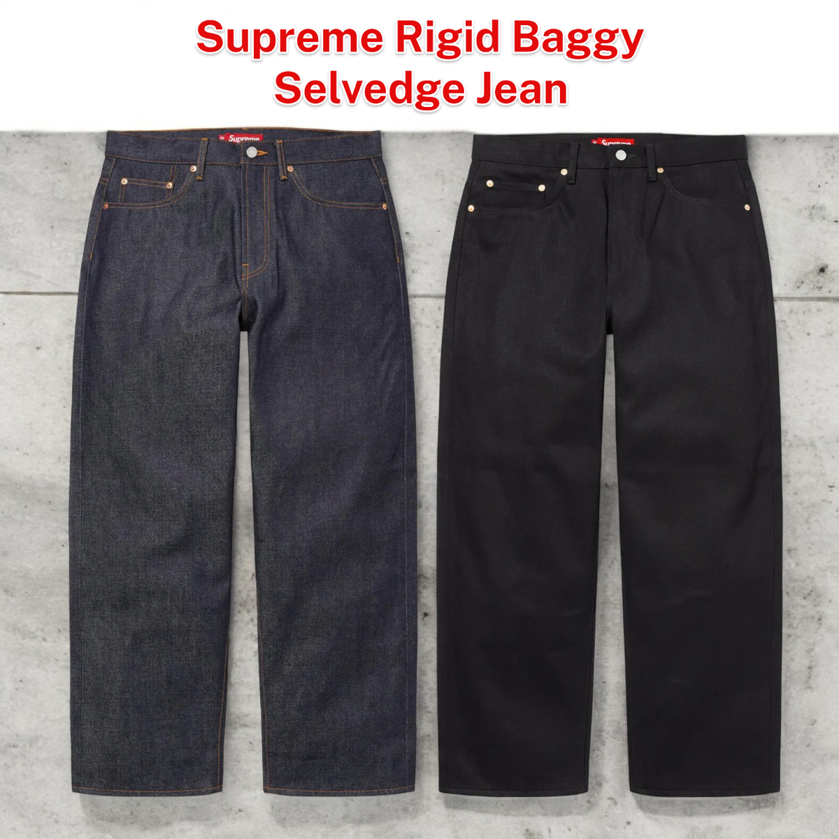 Supreme Rigid Baggy Selvedge Jean 25SS week1 Rigid Black / Indigo