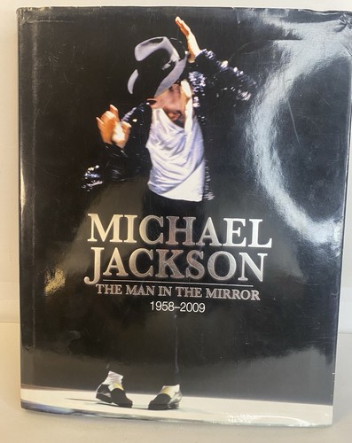 Michael Jackson: The Man in the Mirror 1958-2009 Hardcover Book | eBay