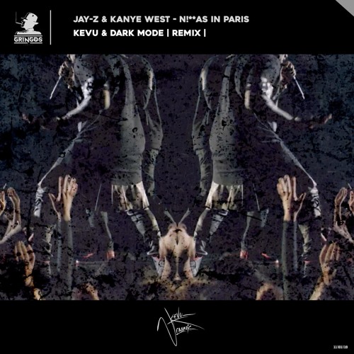 Stream Jay - Z Ft. Kanye West- Niggas In Paris (KEVU & Dark Mode