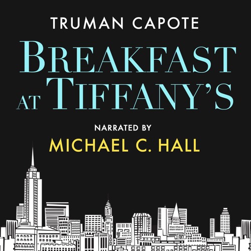 Stream Breakfast at Tiffany's by Truman Capote, Narrated by
