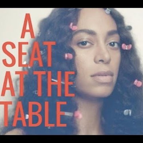 Listen to Solange - A SEAT AT THE TABLE (FULL ALBUM) by THE GREAT