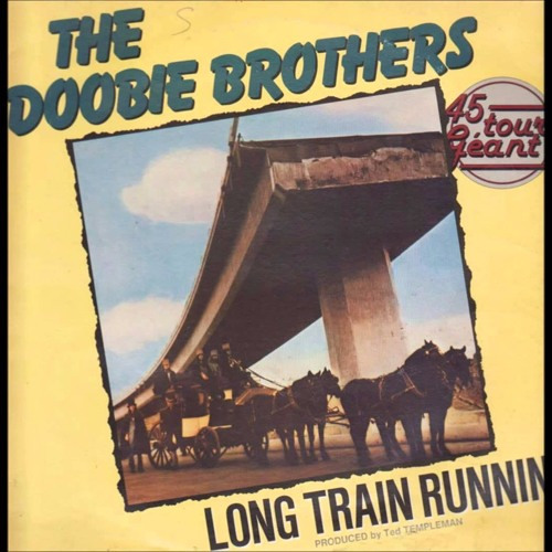 Stream The Doobie Brothers Long Train Running - Free Download by