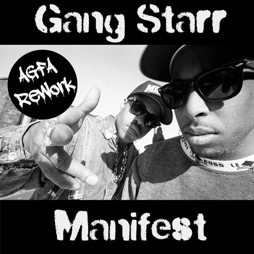 Stream Gang Starr - Manifest (AGFA Rework) FREE DL by ALL GOOD