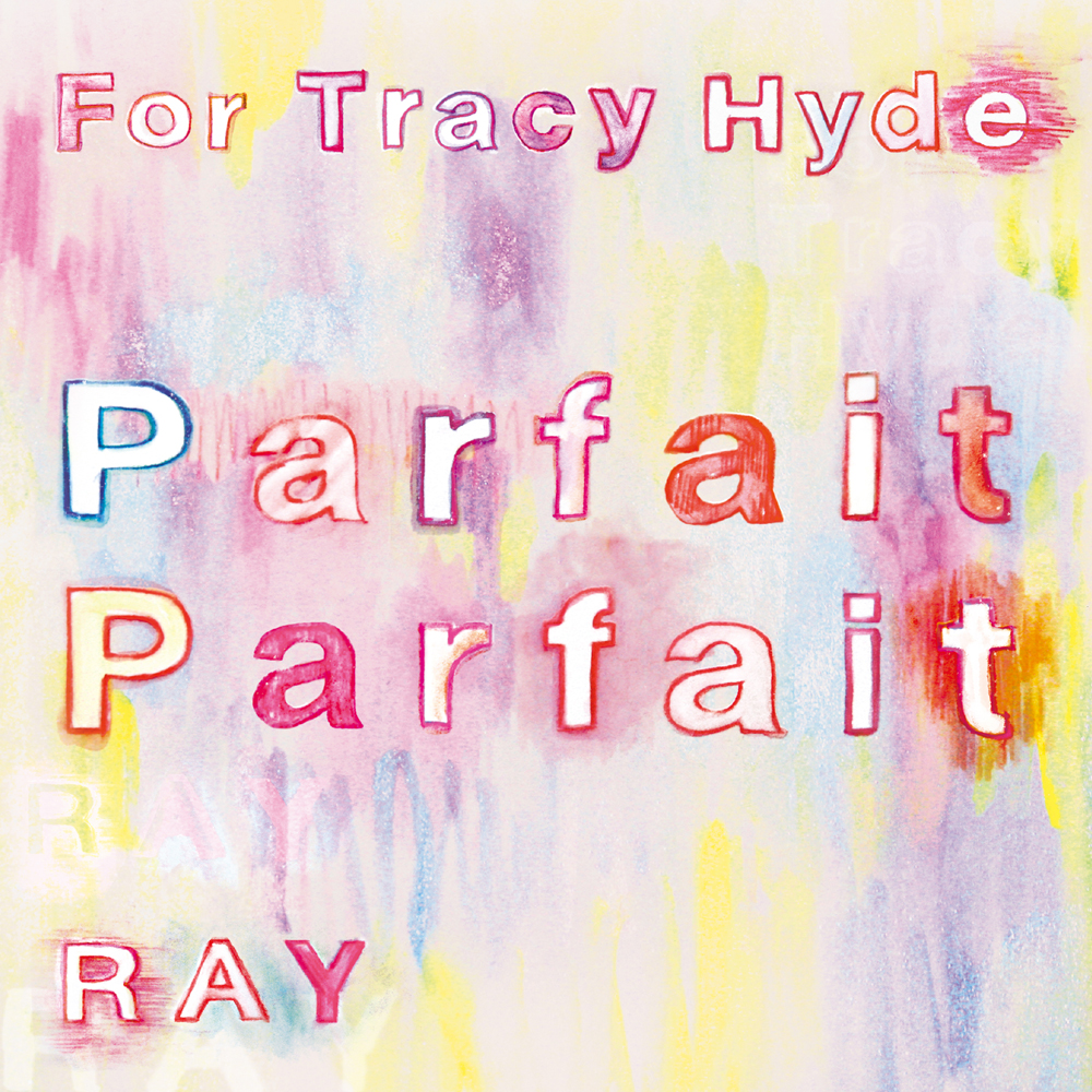 For Tracy Hyde × RAY、スペシャルコラボ7インチからFor Tracy Hyde