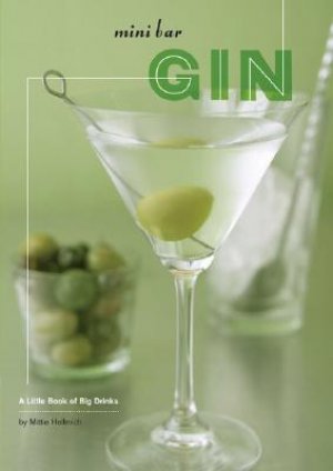 Mini Bar Gin: A Little Book of Big Drinks - Mittie Hellmich