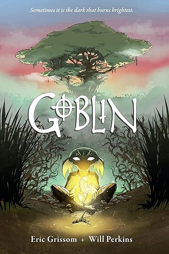 Review: Goblin by Eric Grissom and Will Perkins - The Story Sanctuary