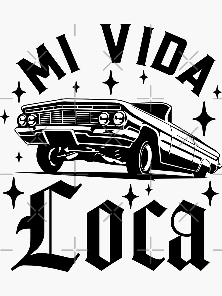 Mi Vida Loca Low Rider