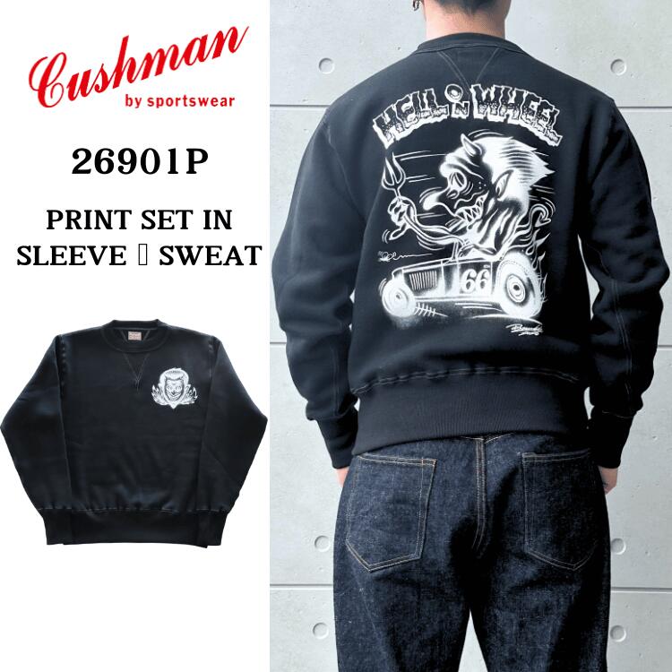 CUSHMAN クッシュマン 26901P PRINT SET IN SLEEVE SWEAT HELL ON